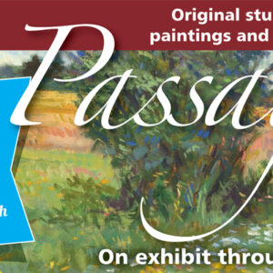 Passages – Exhibit at the Rose Cottage in Fayetteville